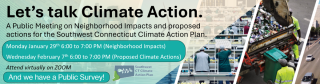 Let's talk Climate Action. A public meeting on neighborhood impacts and proposed actions for the SW CT Climate Action Plan.